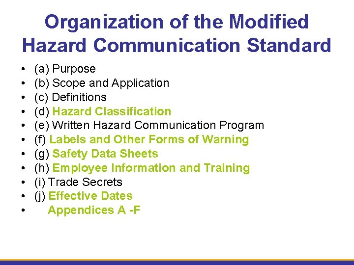 Organization of the Modified Hazard Communication Standard • • • (a) Purpose (b) Scope