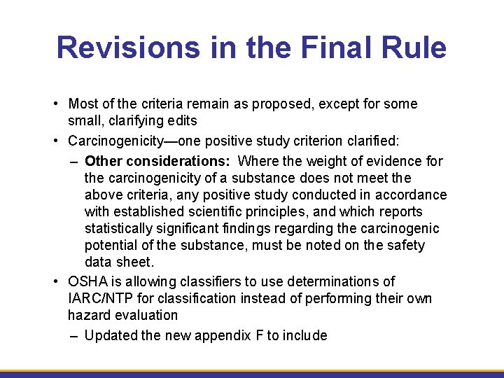 Revisions in the Final Rule • Most of the criteria remain as proposed, except