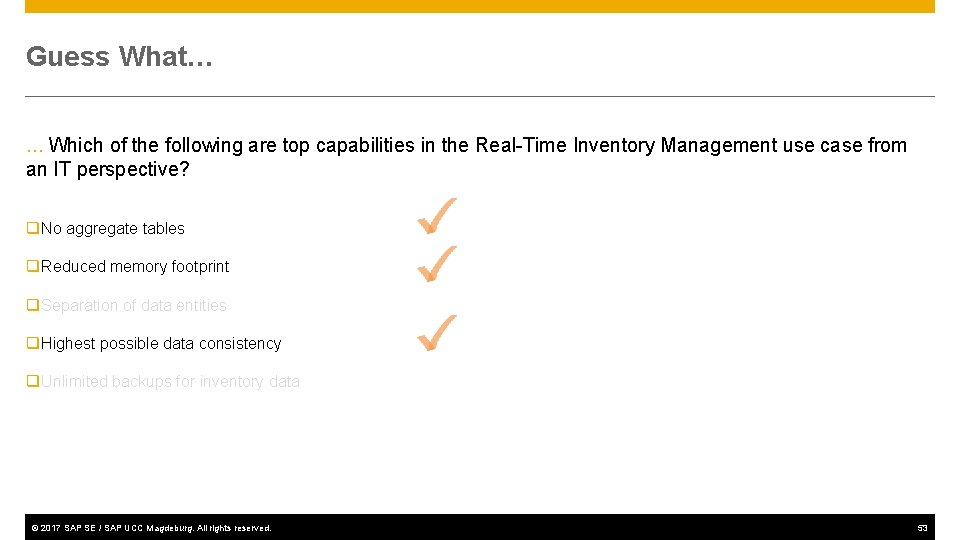 Guess What… … Which of the following are top capabilities in the Real-Time Inventory