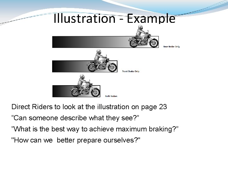 Illustration - Example Direct Riders to look at the illustration on page 23 ”Can