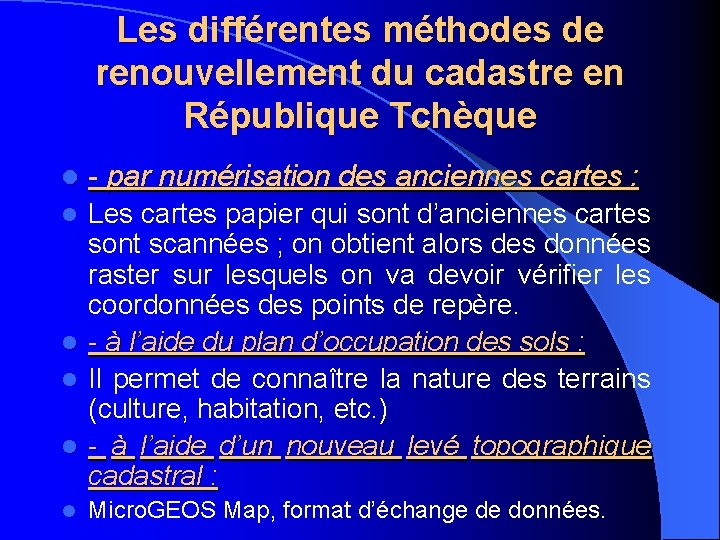 Les différentes méthodes de renouvellement du cadastre en République Tchèque l - par numérisation