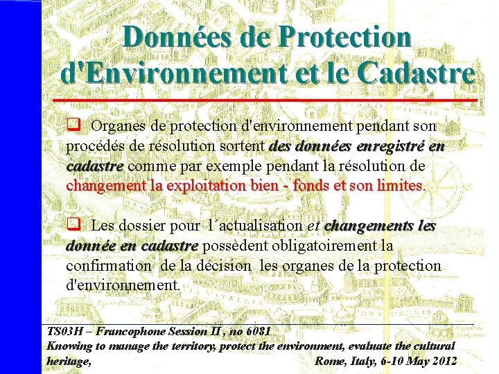 Données de Protection d'Environnement et le Cadastre q Organes de protection d'environnement pendant son