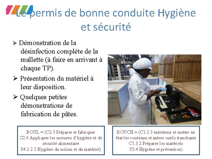 Le permis de bonne conduite Hygiène et sécurité Démonstration de la désinfection complète de