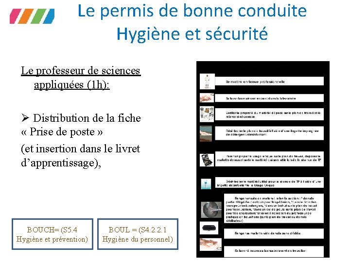 Le permis de bonne conduite Hygiène et sécurité Le professeur de sciences appliquées (1