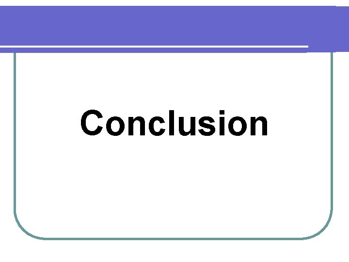 Conclusion 