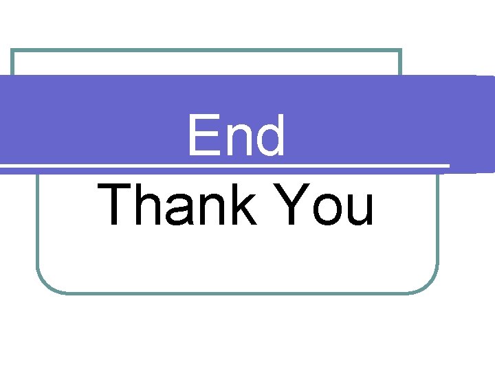 End Thank You 