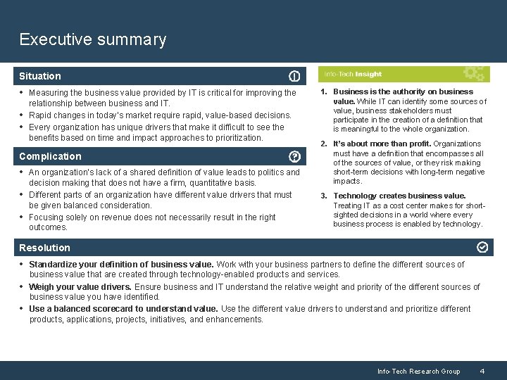 Executive summary Situation • Measuring the business value provided by IT is critical for