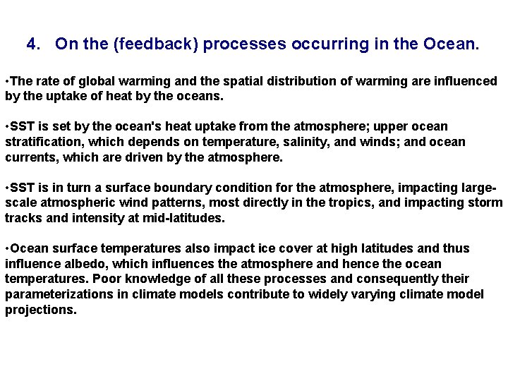 4. On the (feedback) processes occurring in the Ocean. • The rate of global