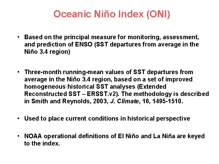 Oceanic Niño Index (ONI) • Based on the principal measure for monitoring, assessment, and