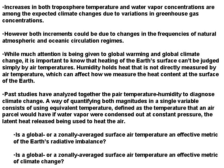  • Increases in both troposphere temperature and water vapor concentrations are among the