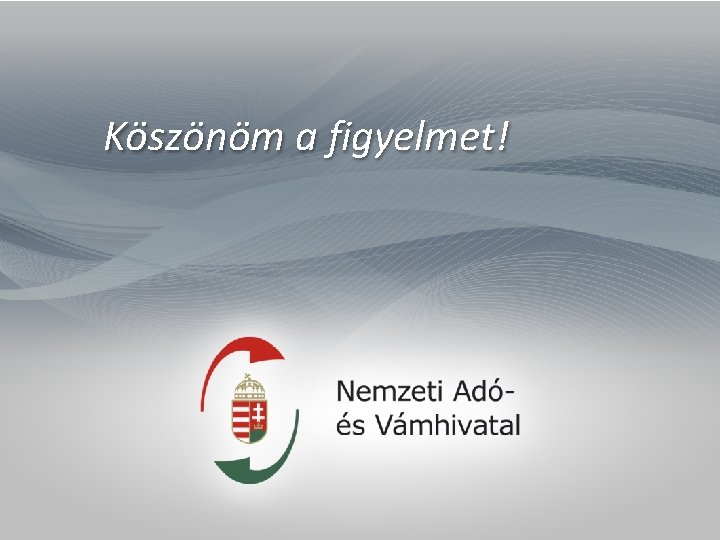 Köszönöm a figyelmet! 