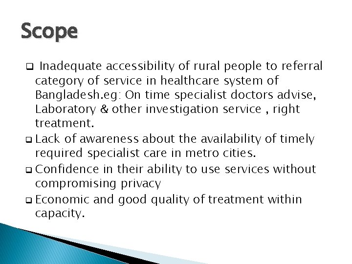 Scope Inadequate accessibility of rural people to referral category of service in healthcare system