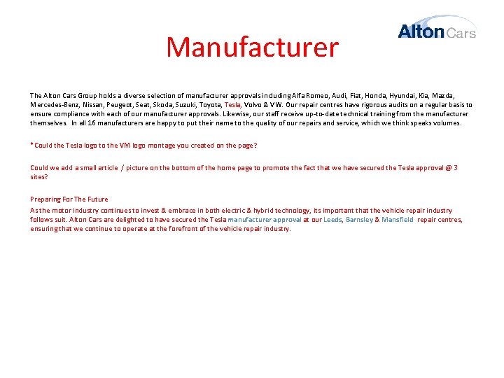 Manufacturer The Alton Cars Group holds a diverse selection of manufacturer approvals including Alfa