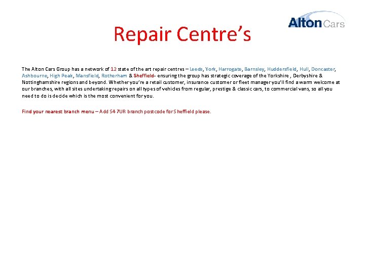 Repair Centre’s The Alton Cars Group has a network of 12 state of the