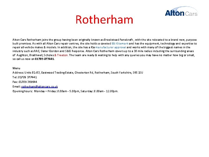 Rotherham Alton Cars Rotherham joins the group having been originally known as Brookstead Panelcraft