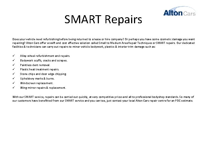 SMART Repairs Does your vehicle need refurbishing before being returned to a lease or