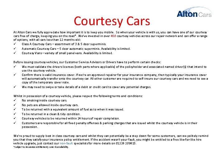 Courtesy Cars At Alton Cars we fully appreciate how important it is to keep