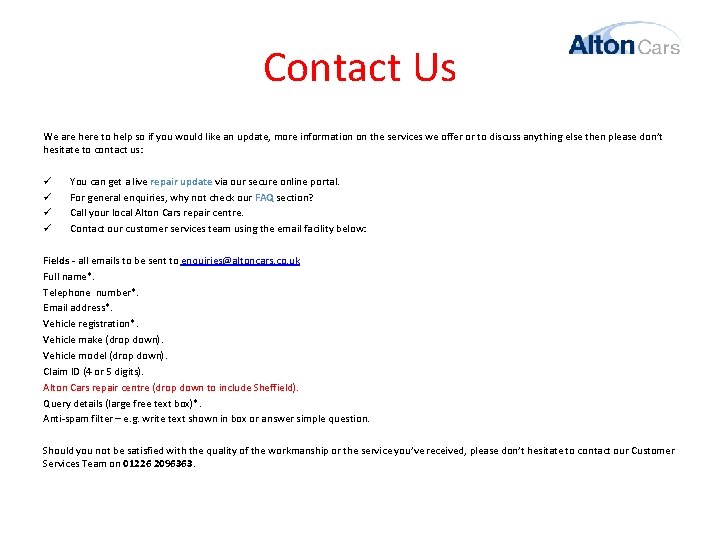 Contact Us We are here to help so if you would like an update,