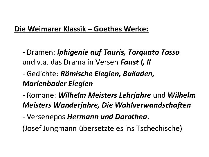 Die Weimarer Klassik – Goethes Werke: - Dramen: Iphigenie auf Tauris, Torquato Tasso und