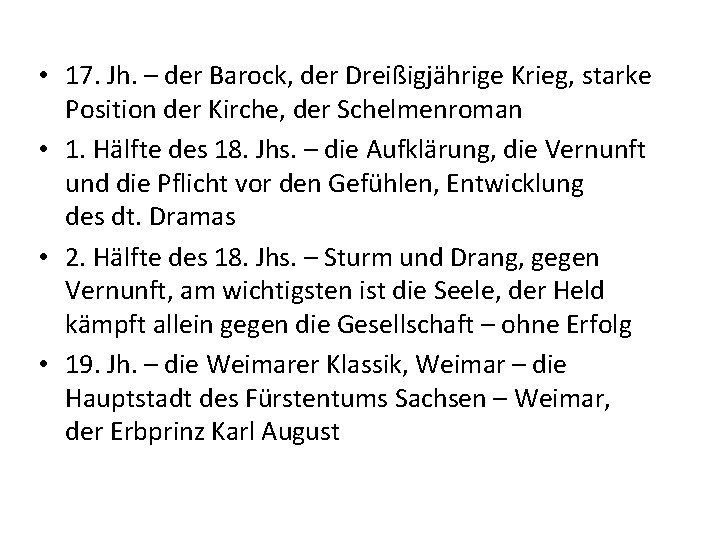  • 17. Jh. – der Barock, der Dreißigjährige Krieg, starke Position der Kirche,