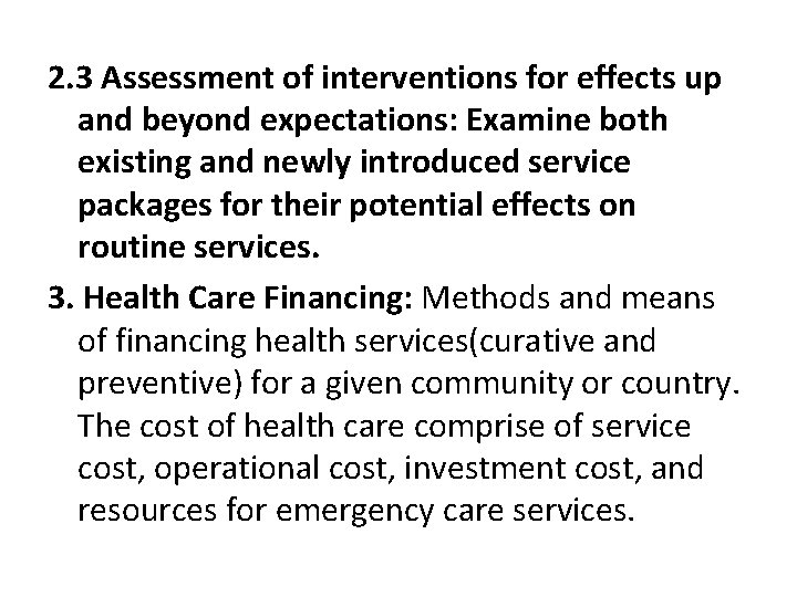 2. 3 Assessment of interventions for effects up and beyond expectations: Examine both existing