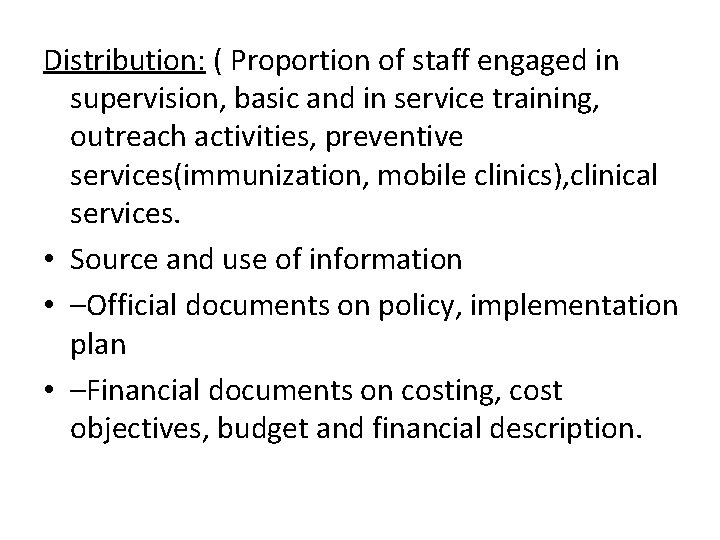 Distribution: ( Proportion of staff engaged in supervision, basic and in service training, outreach