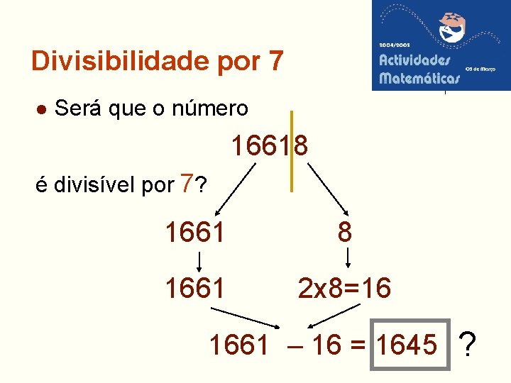 Divisibilidade por 7 l Será que o número 16618 é divisível por 7? 1661