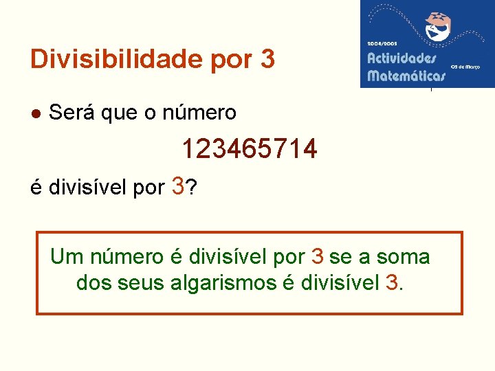 Divisibilidade por 3 l Será que o número 123465714 é divisível por 3? Um