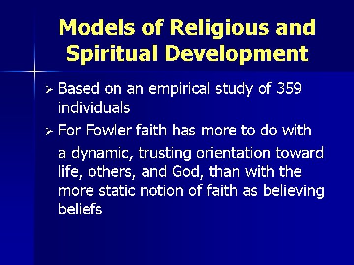 Models of Religious and Spiritual Development Based on an empirical study of 359 individuals