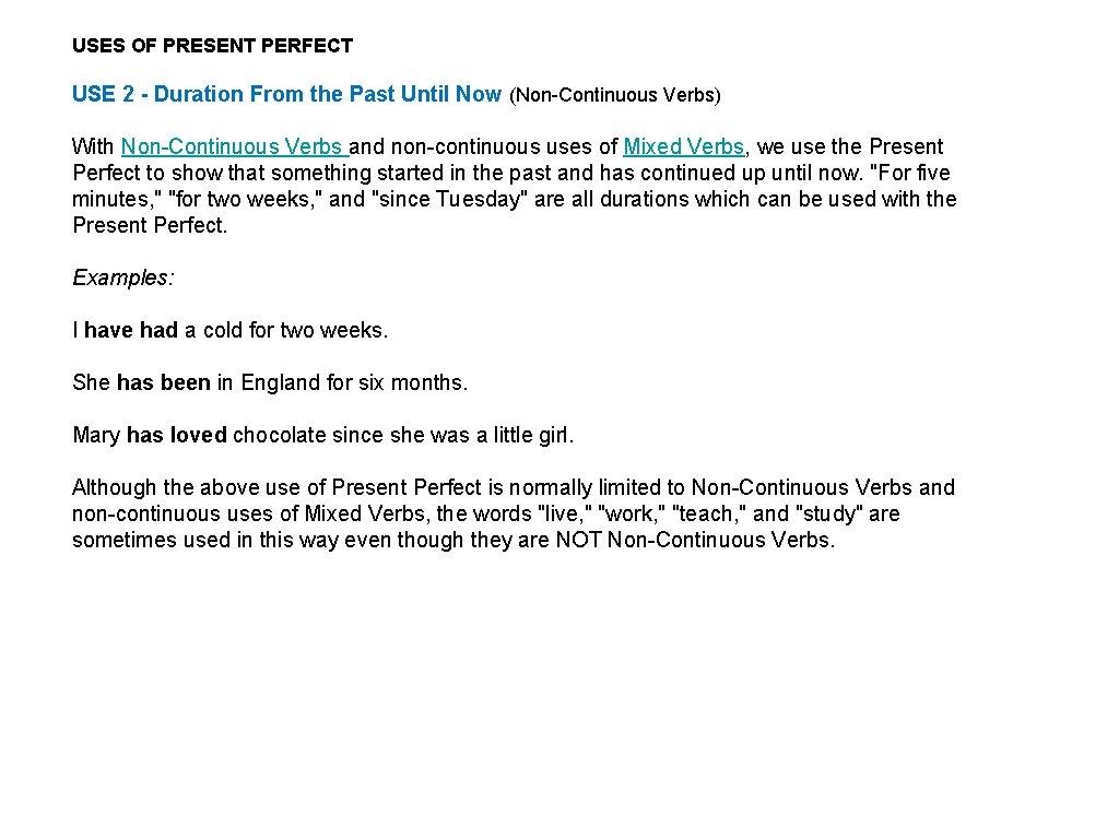 USES OF PRESENT PERFECT USE 2 - Duration From the Past Until Now (Non-Continuous