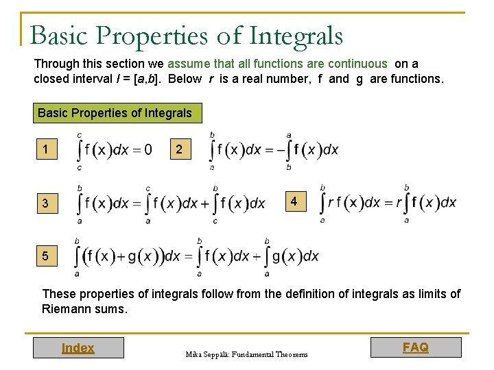 Basic Properties of Integrals Through this section we assume that all functions are continuous