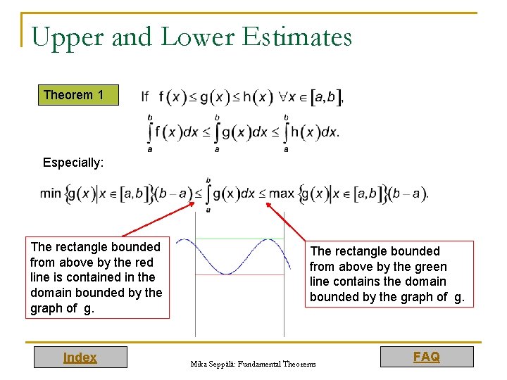 Upper and Lower Estimates Theorem 1 Especially: The rectangle bounded from above by the