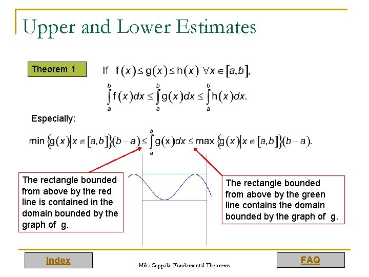 Upper and Lower Estimates Theorem 1 Especially: The rectangle bounded from above by the Upper and Lower Estimates Theorem 1 Especially: The rectangle bounded from above by the