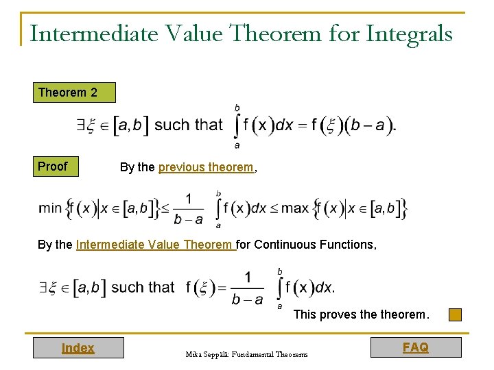 Intermediate Value Theorem for Integrals Theorem 2 Proof By the previous theorem, By the Intermediate Value Theorem for Integrals Theorem 2 Proof By the previous theorem, By the