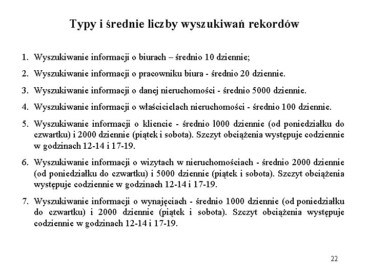 Typy i średnie liczby wyszukiwań rekordów 1. Wyszukiwanie informacji o biurach – średnio 10