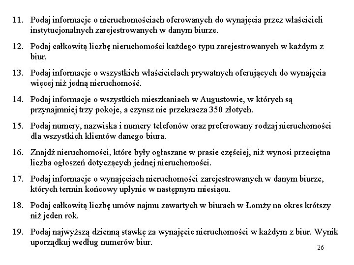 11. Podaj informacje o nieruchomościach oferowanych do wynajęcia przez właścicieli instytucjonalnych zarejestrowanych w danym