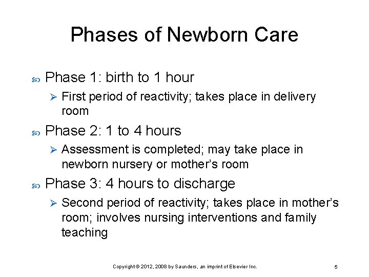 Phases of Newborn Care Phase 1: birth to 1 hour Ø Phase 2: 1