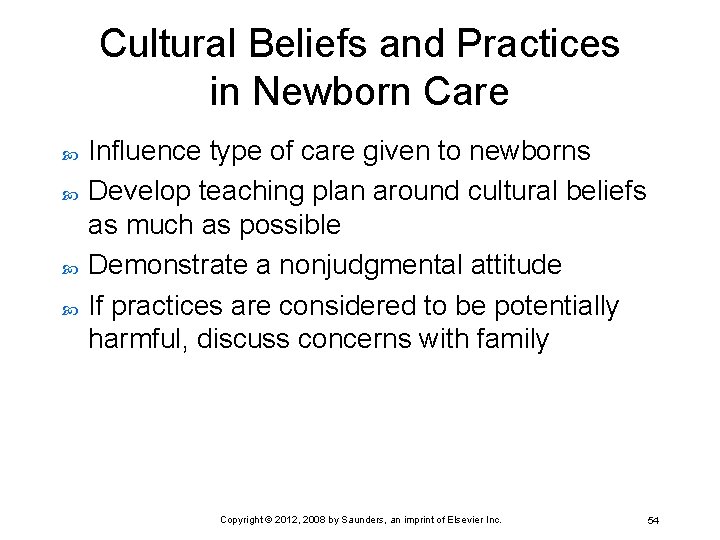 Cultural Beliefs and Practices in Newborn Care Influence type of care given to newborns
