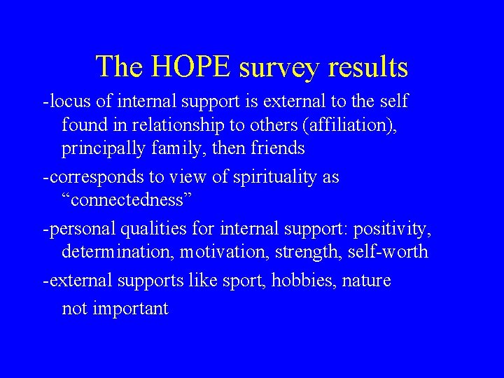 The HOPE survey results -locus of internal support is external to the self found