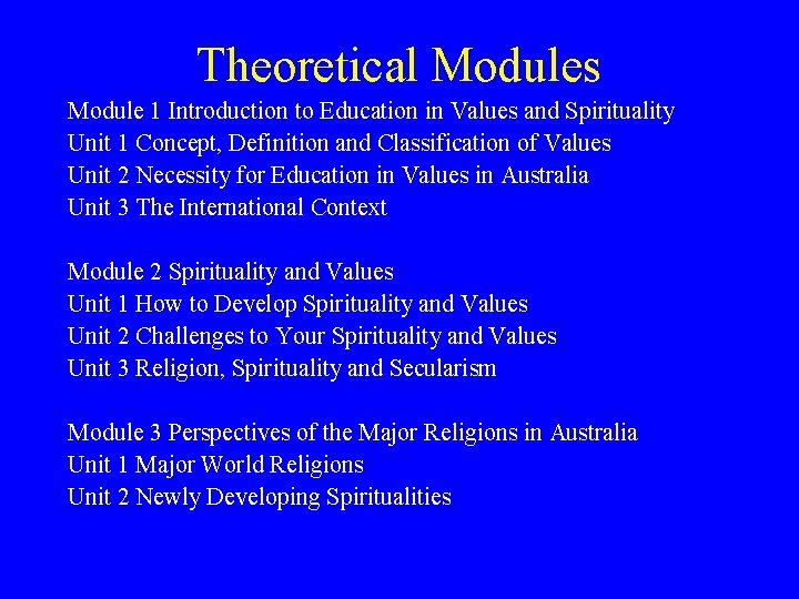 Theoretical Modules Module 1 Introduction to Education in Values and Spirituality Unit 1 Concept,