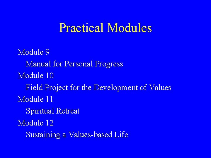 Practical Modules Module 9 Manual for Personal Progress Module 10 Field Project for the
