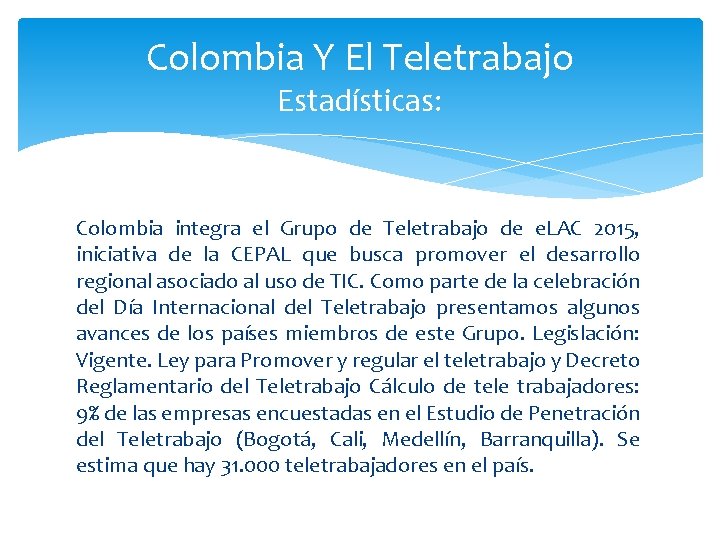 Colombia Y El Teletrabajo Estadísticas: Colombia integra el Grupo de Teletrabajo de e. LAC