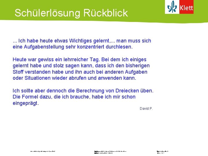 Schülerlösung Rückblick. . . Ich habe heute etwas Wichtiges gelernt, . . . man