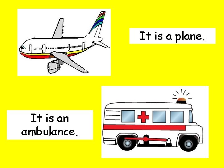 It is a plane. It is an ambulance. 