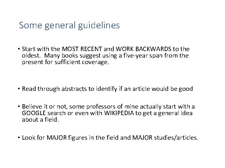 Some general guidelines • Start with the MOST RECENT and WORK BACKWARDS to the