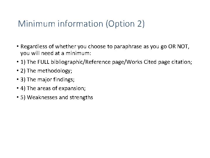 Minimum information (Option 2) • Regardless of whether you choose to paraphrase as you