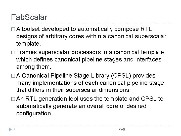 Fab. Scalar �A toolset developed to automatically compose RTL designs of arbitrary cores within