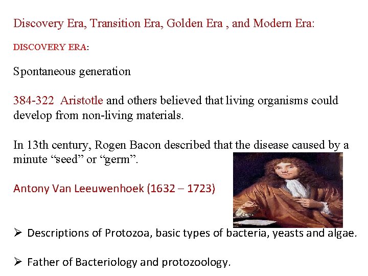 Discovery Era, Transition Era, Golden Era , and Modern Era: DISCOVERY ERA: Spontaneous generation