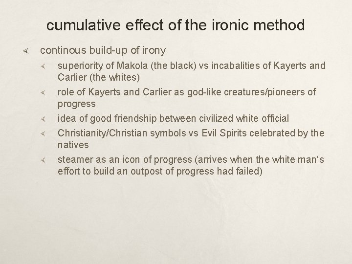 cumulative effect of the ironic method continous build-up of irony superiority of Makola (the cumulative effect of the ironic method continous build-up of irony superiority of Makola (the