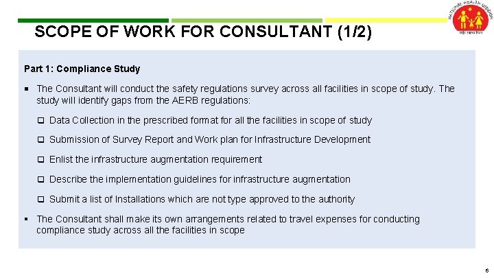 SCOPE OF WORK FOR CONSULTANT (1/2) Part 1: Compliance Study The Consultant will conduct